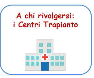 A chi rivolgersti: i centri trapianto